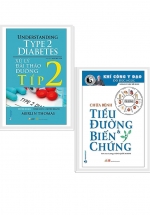 Combo Chữa Bệnh Tiểu Đường Và Biến Chứng + Xử Lý Đái Tháo Đường Típ 2 (Bộ 2 Cuốn)