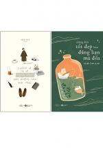 Combo Chúng Ta Rồi Sẽ Hạnh Phúc Theo Những Cách Khác Nhau + Những Điều Tốt Đẹp Luôn Đúng Hạn Mà Đến (Bộ 2 Cuốn)