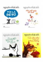 Combo Con Chó Nhỏ Mang Giỏ Hoa Hồng + Tôi là BêTô + Có Hai Con Mèo Ngồi Bên Cửa Sổ + Chúc Một Ngày Tốt Lành (Bộ 4 Cuốn)