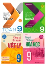 Combo Củng Cố Và Ôn Luyện Môn Toán – Lý – Hóa Lớp 9 (Bộ 4 Quyển)