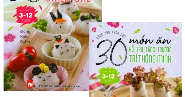 Combo Cùng Con Khôn Lớn – 30 Món Ăn Hỗ Trợ Tăng Trưởng: Chiều Cao +  Trí Thông Minh (Cho Trẻ Từ 3-12 Tuổi)