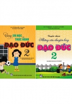 Combo Cùng Em Học Và Thực Hành Đạo Đức + Tuyển Chọn Những Câu Chuyện Hay Đạo Đức Lớp 2 (Theo Chương Trình Giáo Dục Phổ Thông Mới)