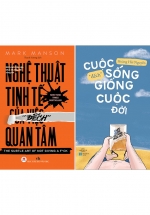 Combo Cuộc Sống “Đếch” Giống Cuộc Đời + Nghệ Thuật Tinh Tế Của Việc “Đếch” Quan Tâm (Bộ 2 Cuốn)