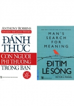 Combo Đánh Thức Con Người Phi Thường Trong Bạn + Đi Tìm Lẽ Sống (2 Cuốn)