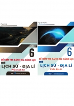 Combo Đề Kiểm Tra Đánh Giá Năng Lực Môn Lịch Sử – Địa Lí Lớp 6 (Bộ 2 Cuốn)