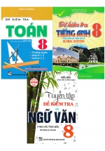 Combo Đề Kiểm Tra Toán + Văn + Anh Lớp 8 (Bám Sát SGK Kết Nối Tri Thức Với Cuộc Sống) (Bộ 3 cuốn)