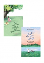 Combo Đến Cuối Cùng Ai Cũng Cần Một Người Thương + Điều Dịu Dàng Gửi Những Ngày Đơn Phương (Bộ 2 Cuốn)