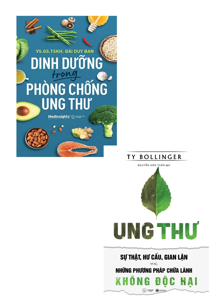 Combo Dinh Dưỡng Trong Phòng Chống Ung Thư + Ung Thư – Sự Thật, Hư Cấu, Gian Lận Và Những Phương Pháp Chữa Lành Không Độc Hại (Bộ 2 Cuốn)