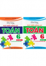 Combo Định Hướng Phát Triển Năng Lực Toán 6 – Tập 1+2 (Bám Sát SGK Kết Nối Tri Thức Với Cuộc Sống)