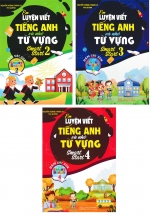 Combo Em Luyện Viết Tiếng Anh Và Nhớ Từ Vựng Smart Star 2 + 3 + 4 (Bám Sát SGK I-Learn Smart Start) (Bộ 3 Cuốn)