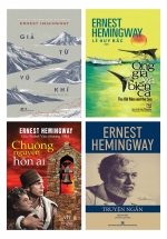 Combo Ernest Hemingway – Truyện Ngắn + Chuông Nguyên Hồn Ai + Ông Già Và Biển Cả + Giã Từ Vũ Khí