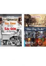 Combo Gia Định Là Nhớ Sài Gòn Là Thương + Sài Gòn Một Thuở – Dân Ông Tạ Đó! – Tập 2 (Bộ 2 Cuốn)