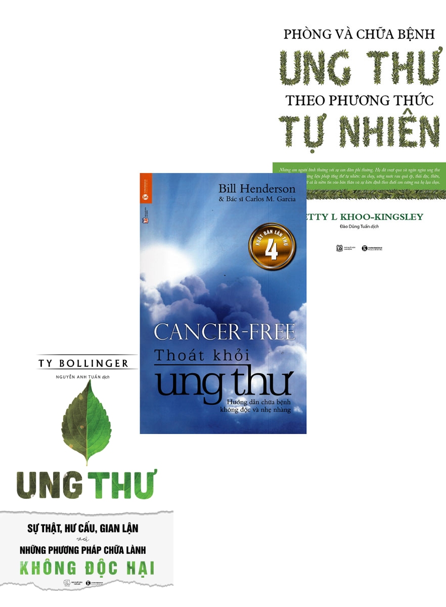 Combo Giúp Bạn Thoát Khỏi Nỗi Lo Ung Thư – Chữa Bệnh Không Độc Hại Và Nhẹ Nhàng (Bộ 3 Quyển)