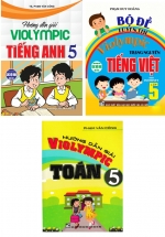 Combo Hướng Dẫn Giải Violympic Toán – Tiếng Anh + Bộ Đề Luyện Thi Violympic Trạng Nguyên Tiếng Việt Lớp 5 (Bộ 3 Cuốn)