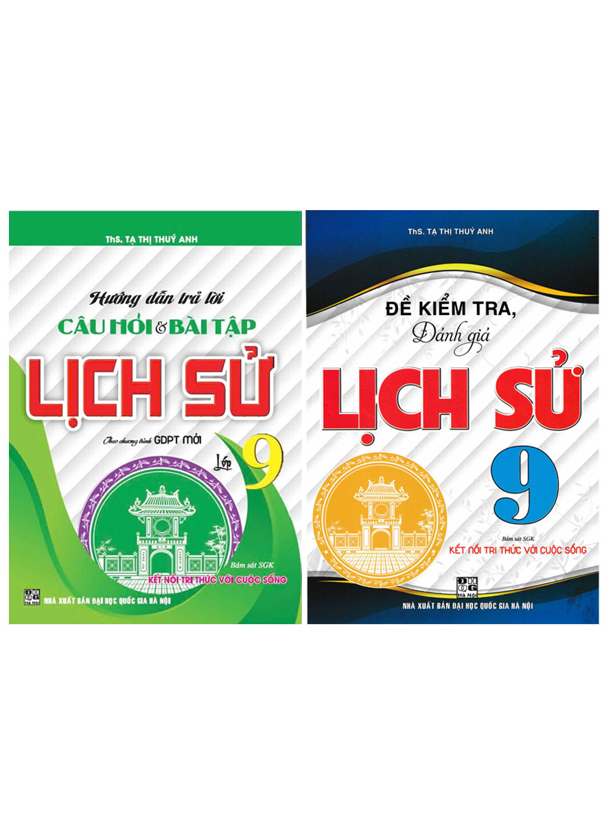 Combo Hướng Dẫn Trả Lời Câu Hỏi Và Bài Tập Lịch Sử + Đề Kiểm Tra, Đánh Giá Lịch Sử 9 (Sách Kết Nối) (Bộ 2 Cuốn)