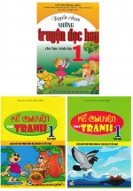Combo Kể Chuyện Theo Tranh – Tuyển Chọn Những Truyện Đọc Hay Cho Học Sinh Lớp 1 (Bộ 3 Cuốn)