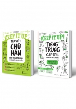 Combo Keep It Up – Học Tiếng Trung Cấp Tốc Và Tập Viết Chữ Hán Cho Người Mới Bắt Đầu