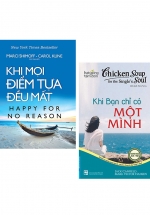 Combo Khi Mọi Điểm Tựa Đều Mất + Chicken Soup For The Soul 16 – Khi Bạn Chỉ Có Một Mình (Bộ 2 Cuốn)