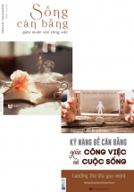 Combo Kỹ Năng Để Cân Bằng Giữa Công Việc Và Cuộc Sống + Sống Cân Bằng Giữa Muôn Vàn Công Việc (Bộ 2 Cuốn)