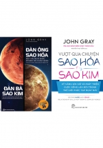 Combo Kỹ Năng Gìn Giữ Hạnh Phúc Lứa Đôi – Bảo Vệ Hạnh Phúc Gia Đình: Đàn Ông Sao Hỏa – Đàn Bà Sao Kim + Vượt Qua Chuyện Sao Hỏa – Sao Kim