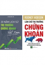 Combo Làm Chủ Thị Trường Chứng Khoán + 20 Năm Lịch Sử Thị Trường Chứng Khoán Việt Nam (Bộ 2 Cuốn)