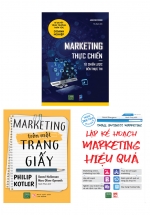Combo Lập Kế Hoạch Marketing Hiệu Quả + Marketing Trên Một Trang Giấy + Marketing Thực Chiến – Từ Chiến Lược Đến Thực Thi