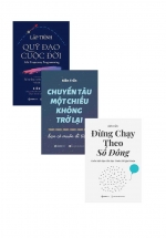 Combo Lập Trình Qũy Đạo Cuộc Đời + Chuyến Tàu Một Chiều Không Trở Lại + Đừng Chạy Theo Số Đông