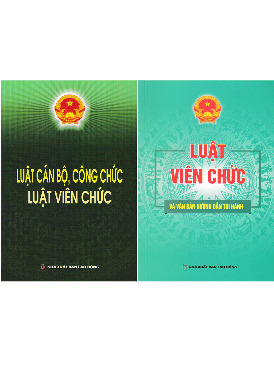 Combo Luật Cán Bộ, Công Chức – Luật Viên Chức + Luật Viên Chức Và Văn Bản Hướng Dẫn Thi Hành (DH) (Bộ 2 Cuốn)