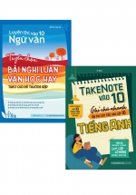 Combo Luyện Thi Vào 10: Tuyển Chọn Bài Nghị Luận Văn Học + Take Note Vào 10 – Ghi Chú Nhanh Ôn Thi Cấp Tốc Tiếng Anh (Bộ 2 Cuốn)