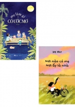Combo Mẹ Làm Gì Có Ước Mơ + Nơi Nào Có Mẹ – Nơi Ấy Là Nhà (Bộ 2 Cuốn)