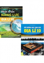 Combo ND – Phát Triển Năng Lực Địa Lí 10 + Bồi Dưỡng Học Sinh Giỏi Địa Lí 10 (Biên Soạn Theo Chương Trình GDPT Mới) (Bộ 2 Cuốn)
