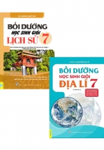 Combo ND – Bồi Dưỡng Học Sinh Giỏi Lịch Sử + Địa Lí 7 (Theo Chương Trình GDPT Mới)