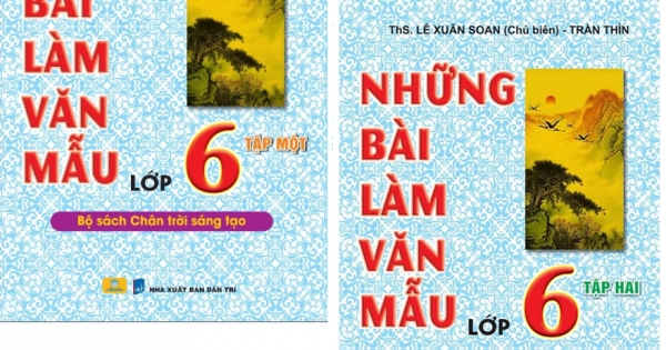 Combo ND – Những Bài Làm Văn Mẫu Lớp 6 – Tập 1 + 2 (Bộ Sách Chân Trời Sáng Tạo) (Bộ 2 Cuốn)