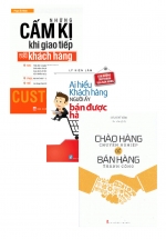 Combo Những Cấm Kỵ Khi Giao Tiếp Với Khách Hàng + Ai Hiểu Được Khách Hàng Người Đó Bán Được Hàng + Chào Hàng Chuyên Nghiệp Để Bán Hàng Thành Công