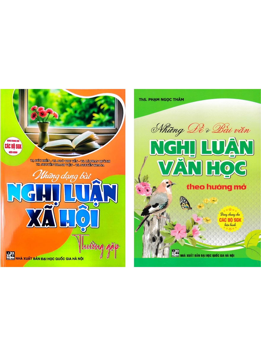 Combo Những Dạng Bài Nghị Luận Xã Hội Thường Gặp + Những Đề Và Bài Văn Nghị Luận Văn Học Theo Hướng Mở (Dùng Chung Cho Các Bộ SGK Hiện Hành) (Bộ 2 Cuốn)