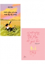 Combo Nơi Nào Có Mẹ – Nơi Ấy Là Nhà + Có Một Ngày, Bố Mẹ Sẽ Già Đi (Bộ 2 Cuốn)