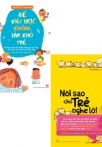 Combo Nói Sao Cho Trẻ Nghe Lời + Để Việc Học Không Làm Khó Trẻ (Bộ 2 Cuốn)