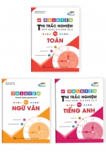 Combo Ôn Luyện Thi Trắc Nghiệm THPT Quốc Gia Năm 2019 Môn Văn -Toán – Anh