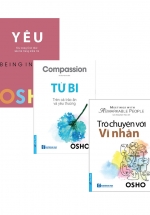 Combo Osho Yêu + Osho Từ Bi + Osho Trò Chuyện Với Vĩ Nhân (Bộ 3 Cuốn)