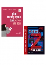Combo Phải Trưởng Thành Thôi, Đến Lượt Bạn Rồi! + Gen Z Tập Lớn (Bộ 2 Cuốn)