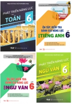 Combo Phát Triển Năng Lực Môn Toán – Văn – Anh Lớp 6: Phát Triển Năng Lực Môn Toán – Văn Cho Học Sinh Lớp 6 + Ôn Tập, Kiểm Tra Đánh Giá Năng Lực Môn Văn – Anh Lớp 6 (Biên Soạn Theo Chương Trình Mới) (4 Cuốn)