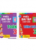 Combo Phiếu Bài Tập Cuối Tuần Toán + Tiếng Việt 3 (35 Tuần Học)