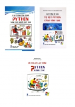 Combo Python Dành Cho Người Bắt Đầu + Lập Trình Cơ Bản – Tự Học Python Bằng Hình Ảnh + Kỹ Thuật Lập Trình Python Nâng Cao (Bộ 3 Cuốn)