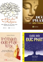 Combo Sách Đức Phật: Cuộc Đời Đức Phật + Trở Thành Đức Phật Từ Bi + Đức Phật Bên Trong + Đạo Đức Phật Giáo (Bộ 4 Cuốn)
