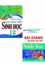 Combo Bài Giảng Và Lời Giải Chi Tiết Sinh Học 12 + Bồi Dưỡng Học Sinh Giỏi Sinh Học 12 (Bộ 2 Cuốn)