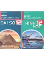 Combo Sổ Tay Ôn Luyện Kiến Thức Đại Số + Hình Học 12 (Bộ 2 Cuốn)