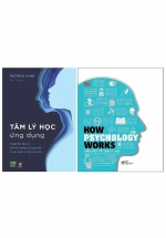 Combo Tâm Lý Học Ứng Dụng + How Psychology Works – Hiểu Hết Về Tâm Lý Học (Bộ 2 Cuốn)