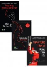 Combo Thao Túng Đàn Ông Bằng Mắt – Thao Túng Đàn Bà Bằng Tai + Trí Thông Minh Trên Giường + Thao Túng Tâm Lý Trong Tình Yêu (Bộ 3 Cuốn)