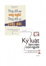 Combo Thay Đổi Một Suy Nghĩ – Thay Đổi Cả Cuộc Đời + Kỷ Luật Làm Nên Con Người (Bộ 2 Cuốn)