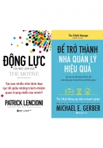 Combo The Emyth – Để Trở Thành Nhà Quản Lý Hiệu Quả + Động Lực Của Nhà Lãnh Đạo